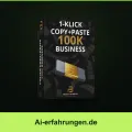 1-Klick Copy+Paste 100K Business Erfahrungen: Affiliate-Praxis ohne Hype